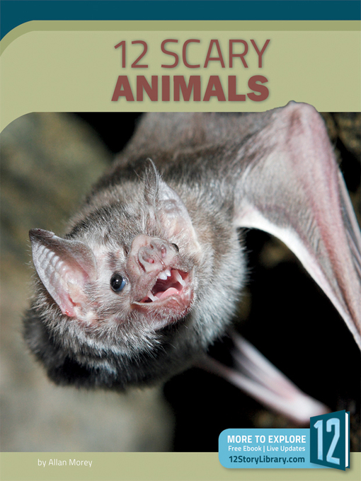Title details for 12 Scary Animals by Allan Morey - Available